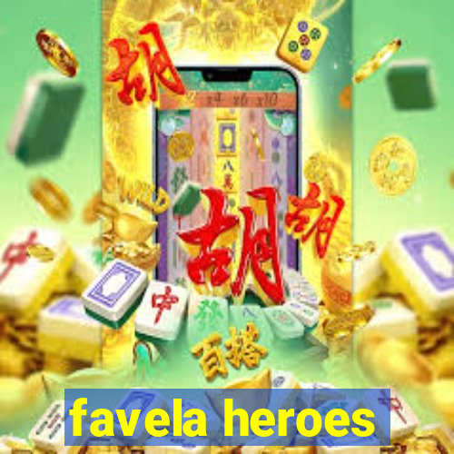 favela heroes